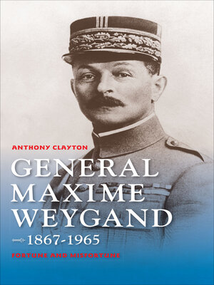 cover image of General Maxime Weygand, 1867-1965